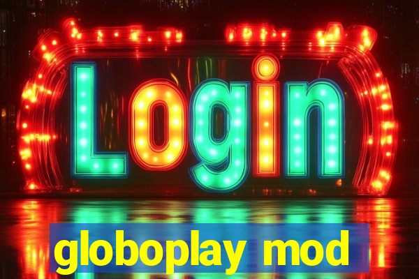 globoplay mod